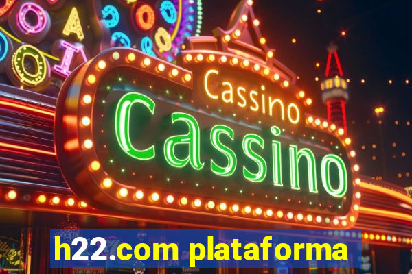 h22.com plataforma